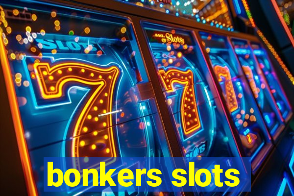 bonkers slots